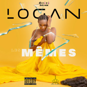 Listen to Les mêmes (Explicit) song with lyrics from Logan