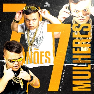 Mc anãozinho的專輯7 Anões 7 Mulheres (Explicit)
