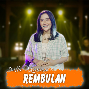 Listen to Rembulan (Acoustic) song with lyrics from Della Monica