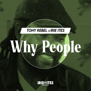ดาวน์โหลดและฟังเพลง Why People (Edit) พร้อมเนื้อเพลงจาก Tony Rebel