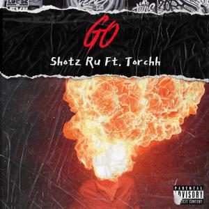 收聽Shotz的Go (feat. torchhh) (Explicit)歌詞歌曲