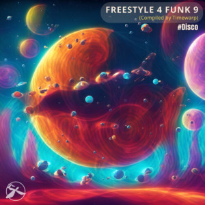 อัลบัม Freestyle 4 Funk 9 (#Disco) ศิลปิน Timewarp