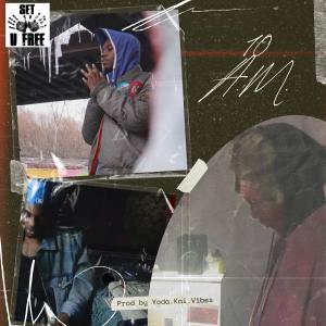 ดาวน์โหลดและฟังเพลง 10am (Explicit) พร้อมเนื้อเพลงจาก Kazzy The Gypsy