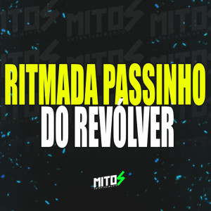 Listen to Ritmada Passinho Do Revólver (Explicit) song with lyrics from DJ Menor A15