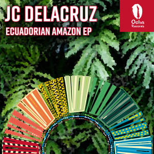 JC Delacruz的专辑Ecuadorian Amazon EP
