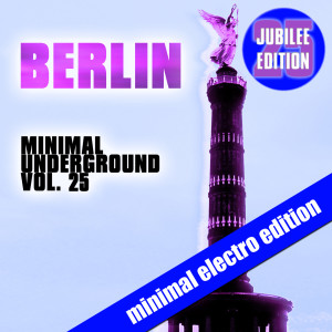 Various Artists的專輯Berlin Minimal Underground, Vol. 25
