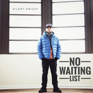收聽Silent Knight的No Waiting List (Explicit)歌詞歌曲