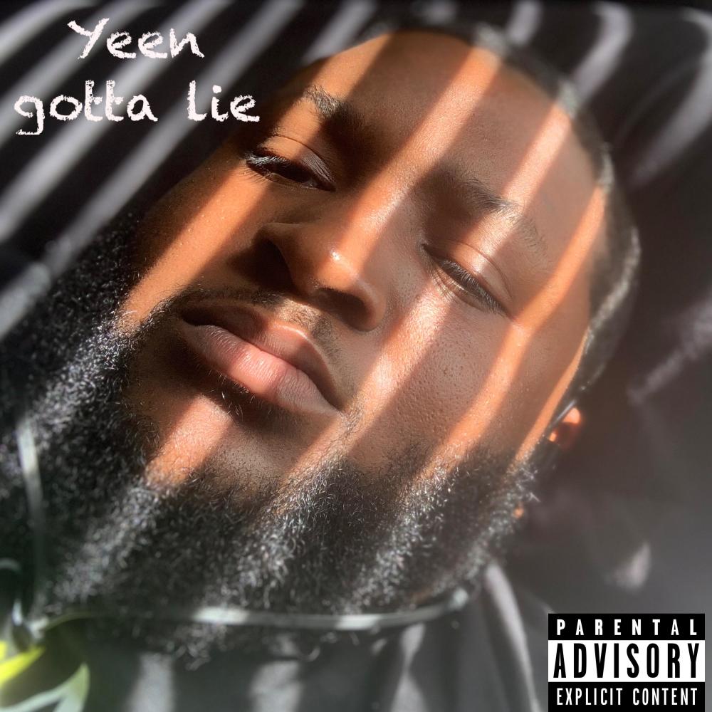 Yeen Gotta Lie (Explicit)