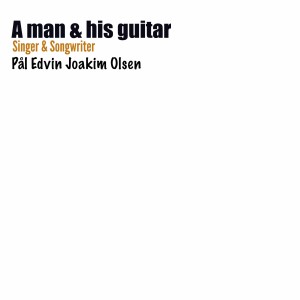 Pål Edvin Joakim Olsen的專輯A Man and His Guitar