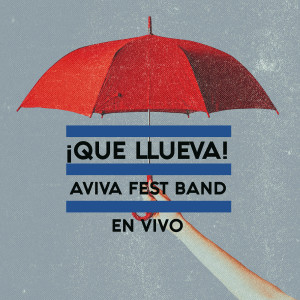 ¡Que Llueva! (En Vivo) dari Aviva Fest Band