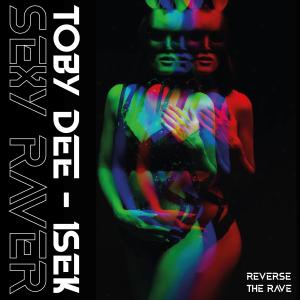 ดาวน์โหลดและฟังเพลง Sexy Raver (Extended Mix) พร้อมเนื้อเพลงจาก Toby DEE