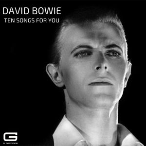 David Bowie的專輯Ten songs for you (Explicit)