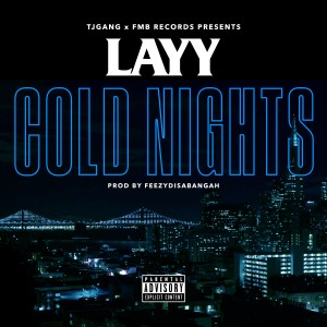 收聽Layy的Cold Nights (Explicit)歌詞歌曲