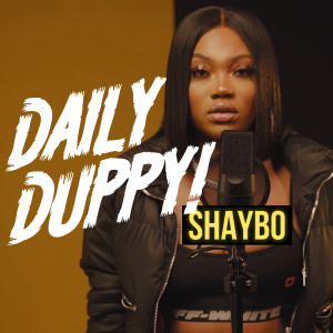 收聽ShayBo的Daily Duppy (Explicit)歌詞歌曲