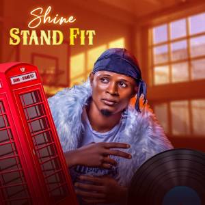 Album Stand Fit oleh SHINE (ရှိုင်း)