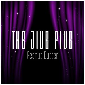 Album Peanut Butter from The Jive Five