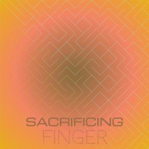 Various的专辑Sacrificing Finger