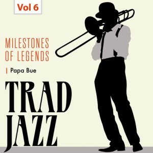 Papa Bue's Viking Jazzband的專輯Milestones of Legends - Trad Jazz, Vol. 6