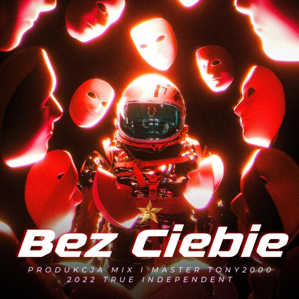 Bez Ciebie (feat. TONY2000) (Explicit)
