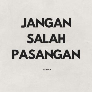 Album Jangan Salah Pasangan from DJ RANDA