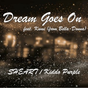Album Dream Goes On (feat. Kumi) oleh SHEART/奇道ぱーぷる