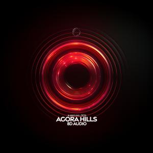 收聽surround.的Agora Hills (8D Audio|Explicit)歌詞歌曲