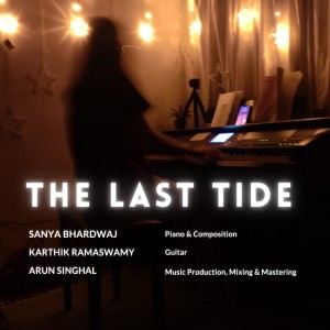 Listen to The Last Tide song with lyrics from Sanya Bhardwaj
