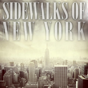 The Sidewalks Of New York