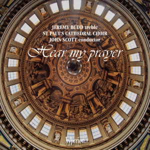 Jeremy Budd的專輯Hear My Prayer, Allegri's Miserere and other Choral Favourites from St Paul's Cathedral