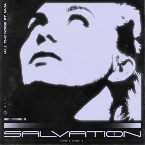 อัลบัม Salvation ศิลปิน Kill The Noise