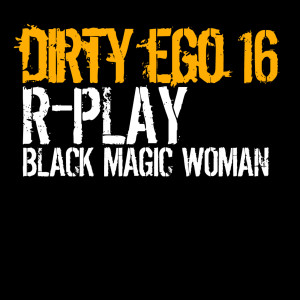 ดาวน์โหลดและฟังเพลง Black Magic Woman (Dub Mix) พร้อมเนื้อเพลงจาก R-Play