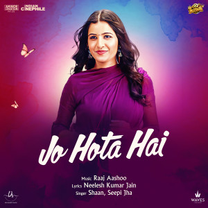 Listen to Jo Hota Hai (From "Della Bella") song with lyrics from Shaan