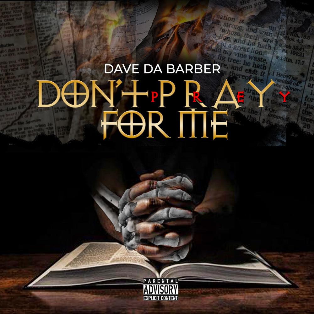 Don't Pray For Me! (Explicit)
