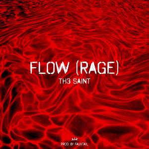 收聽Th3 Saint的Flow (rage) (Explicit)歌詞歌曲