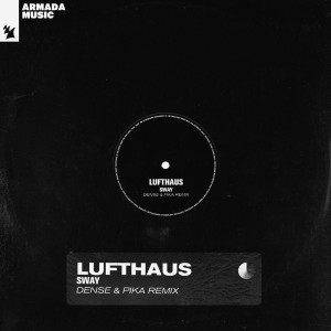 Lufthaus的專輯Sway (Dense & Pika Remix)
