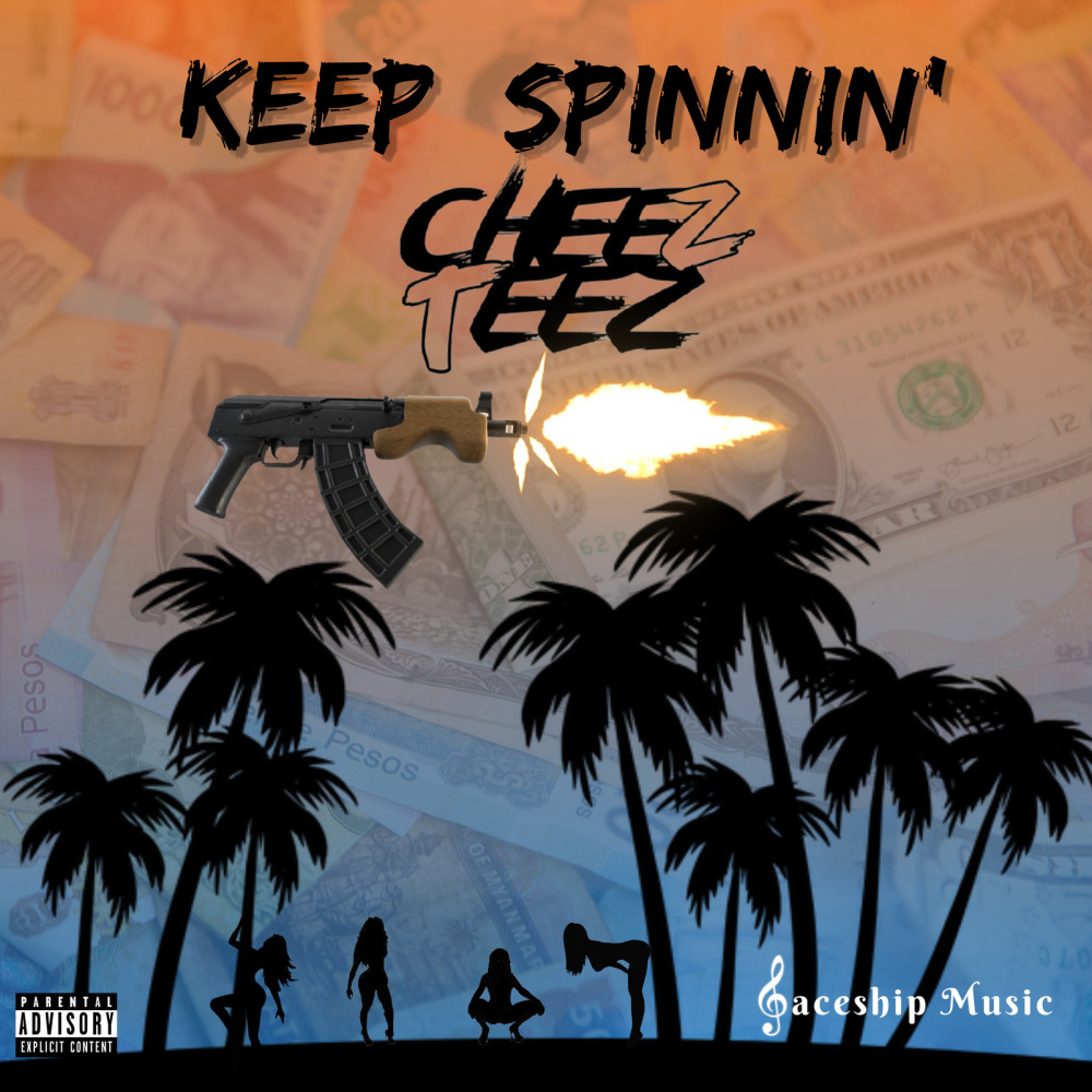 Keep Spinnin’ (Explicit)
