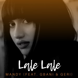 Dengarkan Lale Lale lagu dari Mandy dengan lirik