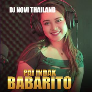 Album PAI INDAK BABARITO oleh DJ NOVI THAILAND