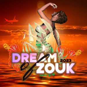 Album Dream of Zouk 2023 (Explicit) from 