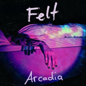 Felt的專輯Arcadia