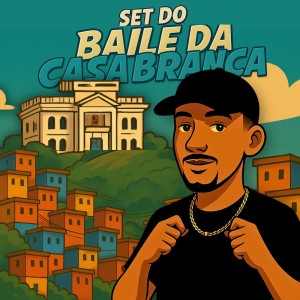 Album Set do Baile da Casa Branca (Explicit) from 