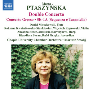 Daniel Mieczkowski的專輯Marta Ptaszuńska: Double Concerto, Concerto grosso & SE-TA (Sequenza e tarantella)