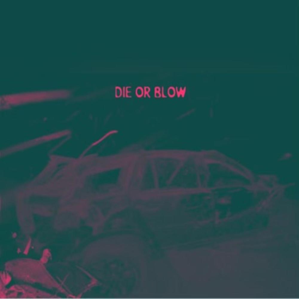 Die or Blow