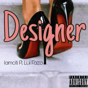 Dengarkan Designer (Explicit) lagu dari Iamciti dengan lirik