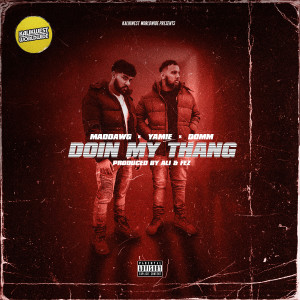 Listen to Doin My Thang (Explicit) song with lyrics from Maddawg