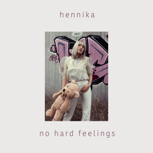 อัลบัม No Hard Feelings ศิลปิน Hennika
