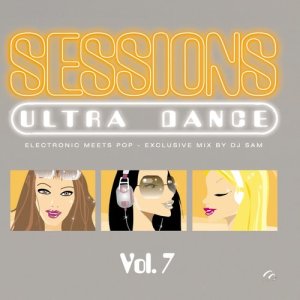Mix By Dj Sam的專輯Ultra Dance Sessions Vol. 7
