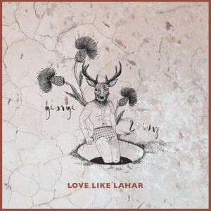 George Bowen的專輯Love Like Lahar
