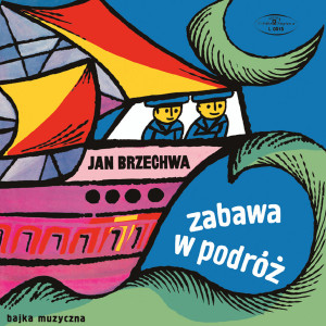 Mieczyslaw Czechowicz的專輯Zabawa w podróż