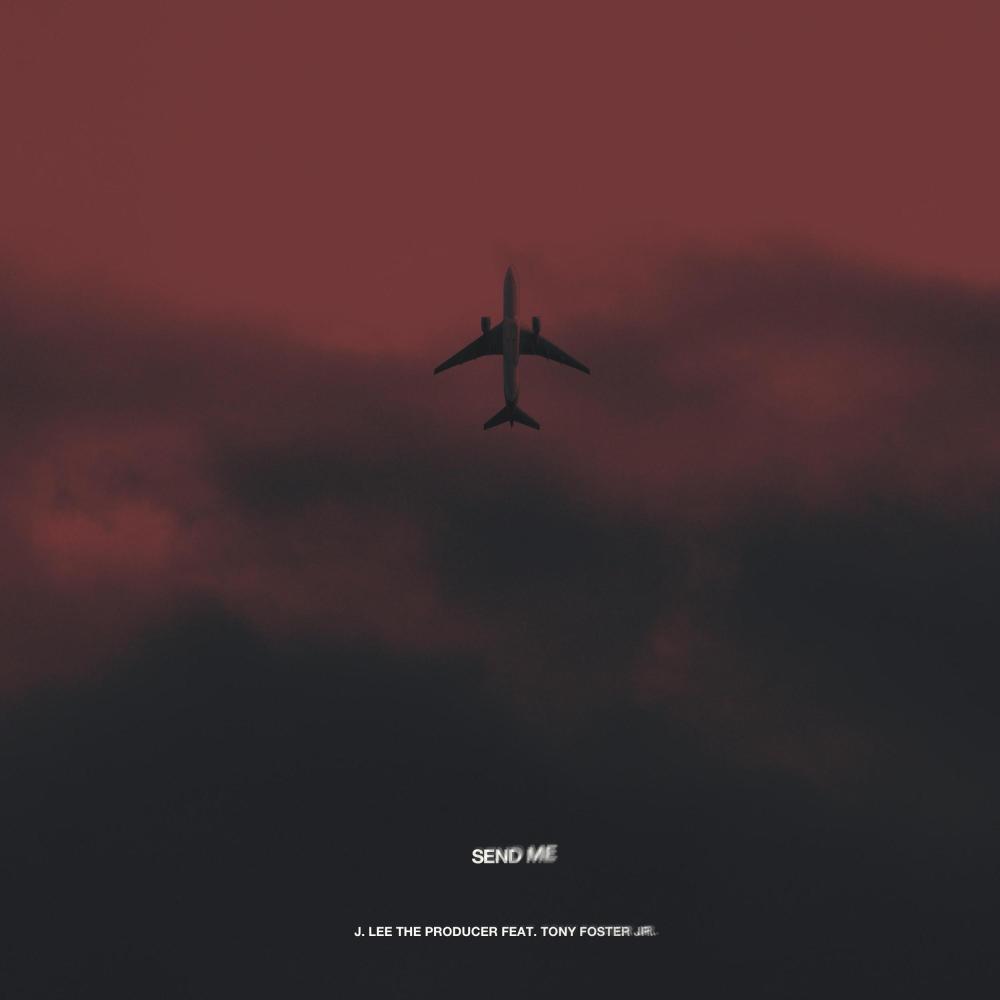 Send Me (feat. Tony Foster Jr.)